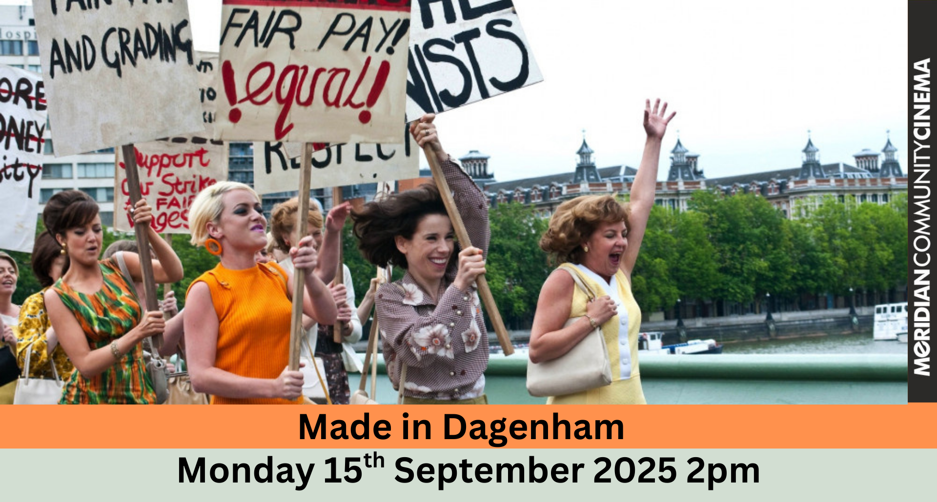 Monday Matinee Admittance £6 includes afternoon tea - Made in Dagenham