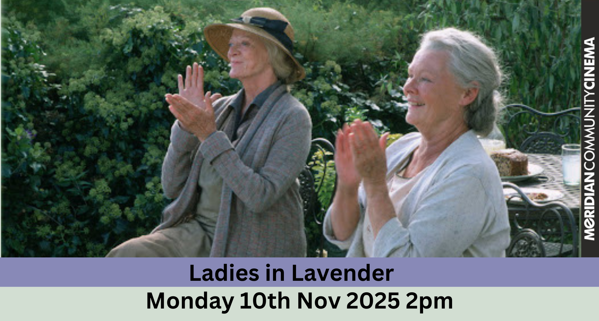 Monday Matinee Admittance £6 includes afternoon tea - Ladies in Lavender