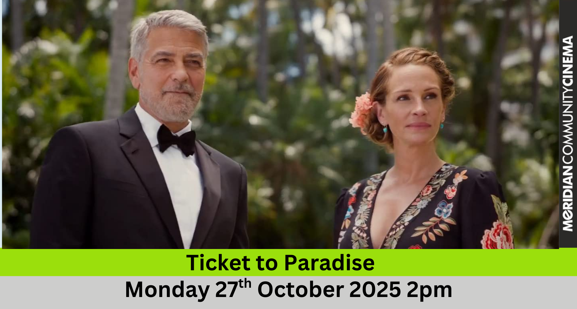 Monday Matinee Admittance £6 includes afternoon tea - Ticket to Paradise